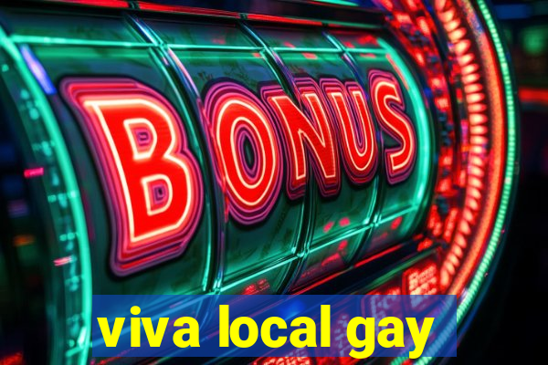 viva local gay